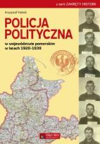 Okładka książki Policja Polityczna w województwie pomorskim w latach 1920-1939