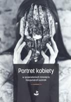 Okładka książki Portret kobiety. W opowiadaniach dziesięciu...