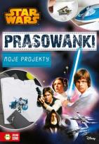Okładka książki Prasowanki. Moje projekty. Star Wars. Disney