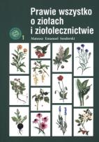 Okładka książki Prawie wszystko o ziołach i ziołolecznictwie