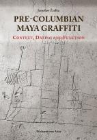 Okładka książki Pre-Columbian Maya Graffiti: Contex, Dating and Function