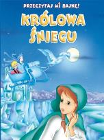Okładka książki Przeczytaj mi bajkę! Królowa Śniegu