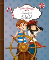 Okładka książki Słodkie historyjki. Mam już 5 lat!