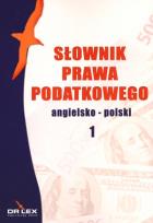Okładka książki Słownik prawa podatkowego. Angielsko-polski 1