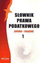 Okładka książki Słownik prawa podatkowego. Polsko-rosyjski