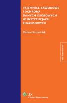 Okładka książki Tajemnice zawodowe i ochrona danych osobowych w instytucjach finansowych