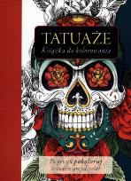 Okładka książki Tatuaże. Książka do klorowania