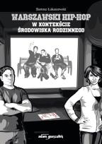 Okładka książki Warszawski hip-hop w kontekście środowiska rodzinnego