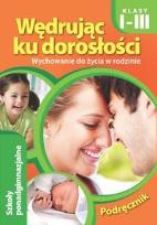 Okładka książki Wędrując ku dorosłości. Podręcznik dla uczniów klas I-III szkoły ponadgimnazjalnej (2015)