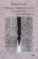 Okładka książki Wielka nierządnica z Babilonu i inne sztuki mityczne