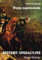 Okładka książki Wojna napoleońska. Systemy operacyjne. Teoria i praktyka