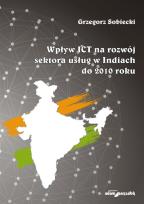 Okładka książki Wpływ ICT na rozwój sektora usług w Indiach do 2010 roku