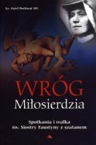 Okładka książki Wróg Miłosierdzia. Spotkania i walka...