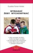 Okładka książki Wymagać żeby wychowywać