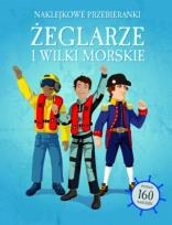 Okładka książki Żeglarze i wilki morskie. Naklejkowe przebieranki