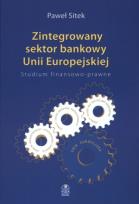 Okładka książki Zintegrowany sektor bankowy Unii Europejskiej