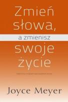 Okładka książki Zmień słowa a zmienisz swoje życie