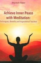 Okładka książki Achieve Inner Peace with Meditation: Techniques, Benefits an