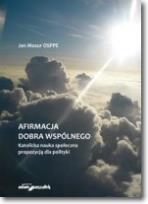 Okładka książki Afirmacja dobra wspólnego