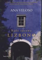 Okładka książki Bądź zdrowa Lizbono