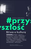 Okładka książki Bitwa o kulturę. Przyszłość