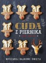 Okładka książki Cuda z piernika. Wyczaruj bajkowe święta BR