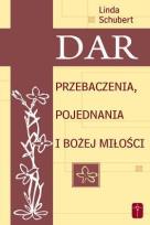 Okładka książki Dar przebaczenia, pojednania i Bożej miłości
