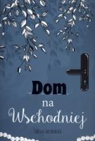 Okładka książki Dom na Wschodniej