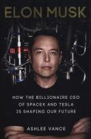 Okładka książki Elon Musk How the Billionaire CEO of SpaceX and Tesla is shaping our Future