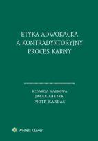 Okładka książki Etyka adwokacka a kontradyktoryjny proces karny