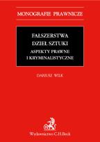 Okładka książki Fałszerstwa dzieł sztuki. Aspekty prawne i kryminalistyczne