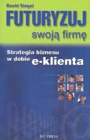 Okładka książki Futuryzuj swoją firmę