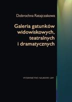 Okładka książki Galeria gatunków dramatycznych, teatralnych i widowiskowych