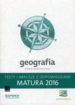 Opakowanie Geografia. Matura 2016. Testy i arkusze. Zakres rozszerzony