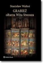 Okładka książki Grabież ołtarza Wita Stwosza