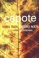 Okładka książki Harfa traw, Drzewo nocy i inne opowiadania