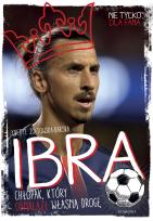 Okładka książki Ibra. Chłopiec, który odnalazł własną drogę