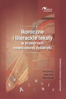 Okładka książki Ikoniczne i literackie teksty w przestrzeni nowoczesnej dydaktyki