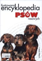 Okładka książki Ilustrowana encyklopedia psów rasowych TW