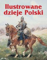 Okładka książki Ilustrowane dzieje Polski