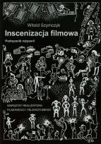 Okładka książki Inscenizacja filmowa Podręcznik reżyserii Część 2
