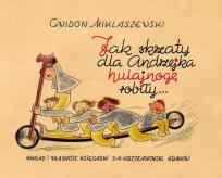 Okładka książki Jak skrzaty dla Andrzejka hulajnogę robiły…