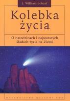 Okładka książki Kolebka życia O narodzinach i najstarszych śladach życia na Ziemi