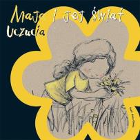 Okładka książki Maja i jej świat Uczucia