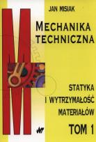 Okładka książki Mechanika techniczna Tom 1