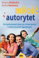 Okładka książki Miłość i autorytet. Jak wychować dzieci...