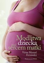 Okładka książki Modlitwa dziecka pod sercem matki