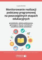 Okładka książki Monitorowanie realizacji podstawy programowej na poszczególnych etapach edukacyjnych