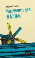 Okładka książki Nazywam się Majdan
