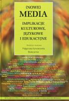 Okładka książki Nowe Media Implikacje kulturowe, językowe i edukacyjne